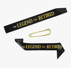 The Legend Has Retired Sash – Elegant Black and Gold Foil Legendary Sash for Both Women and Men & Gold Pin. Perfect for Retirement Parties